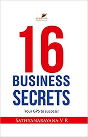 16 Business Secrets By Sathyanaraya V R