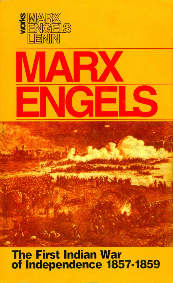 The First Indian War of Independence 1857-1859 By Karl Marx